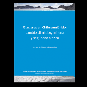 Glaciares en Chile semiárido: cambio climático, minería y seguridad hídrica