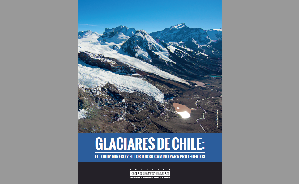 Glaciares de Chile: El Lobby Minero y el Tortuoso Camino para Protegerlos